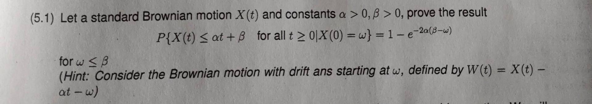 Solved (5.1) Let a standard Brownian motion X(t) and | Chegg.com