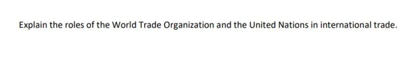 explain the role of world trade organisation in international trade