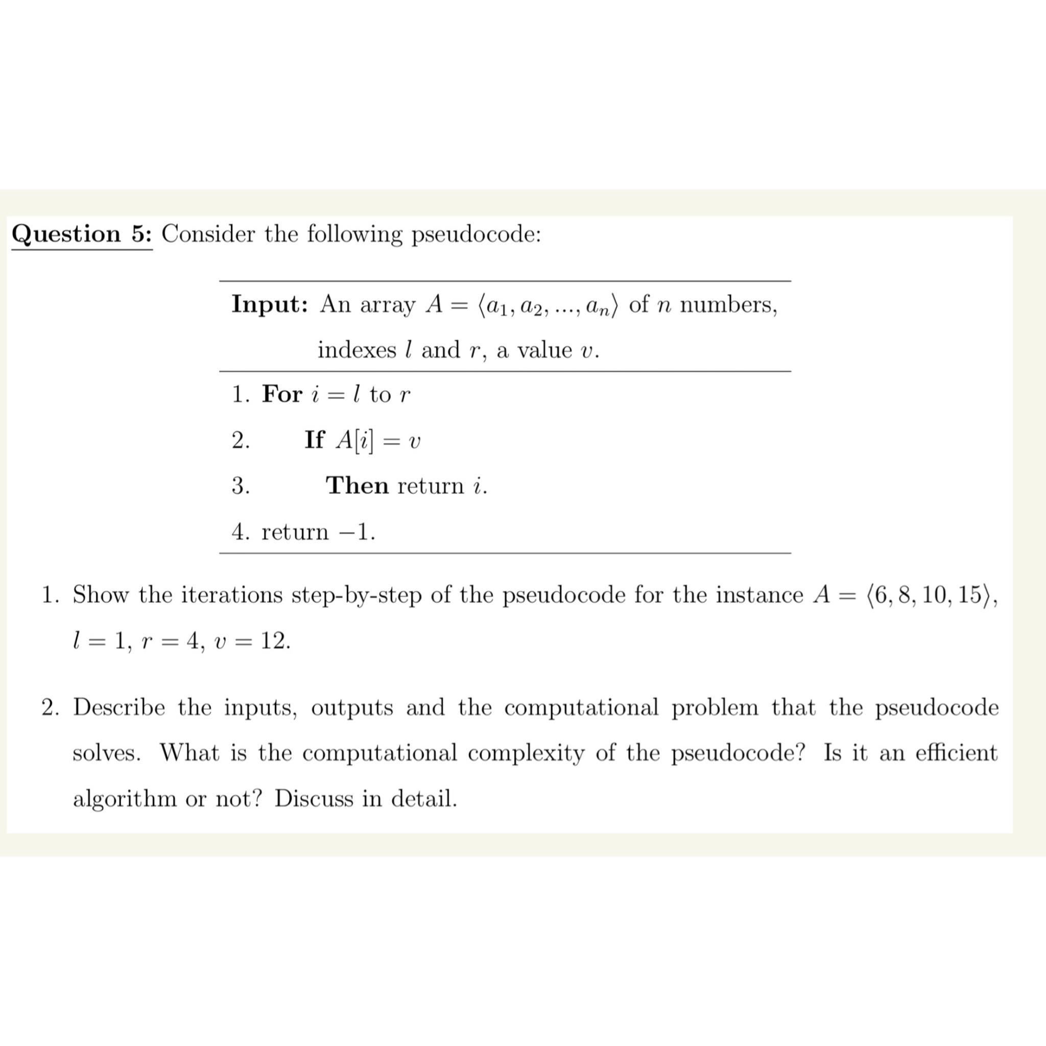 Solved Question 5: Consider The Following Pseudocode:Input: | Chegg.com