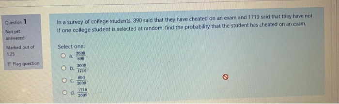 Solved Question 1 In a survey of college students, 890 said | Chegg.com