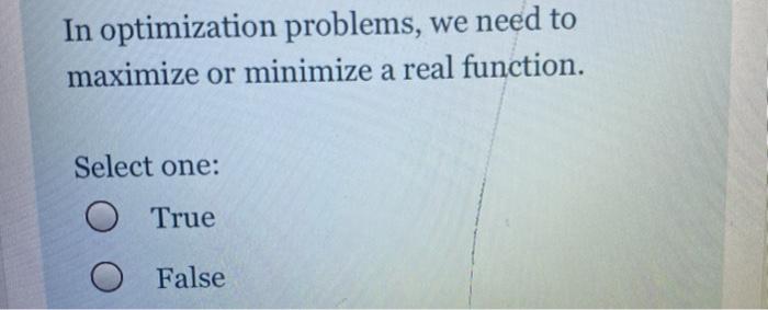 Solved In optimization problems, we need to maximize or | Chegg.com