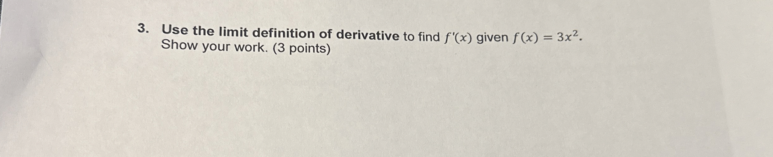 Solved Use the limit definition of derivative to find f'(x)