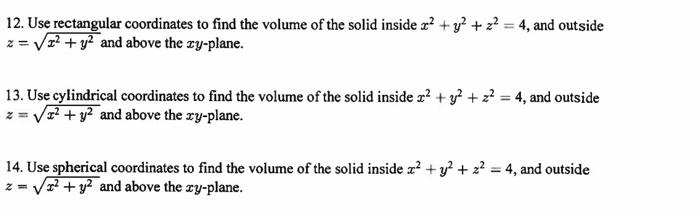 Solved 12. Use rectangular coordinates to find the volume of | Chegg.com