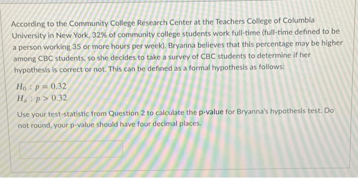 According to the Community College Research Center at | Chegg.com