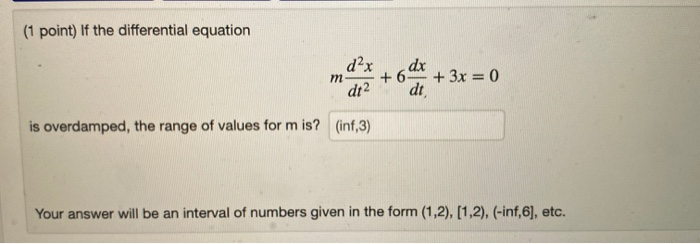 Solved (1 point) If the differential equation d2x dt2 . dx + | Chegg.com