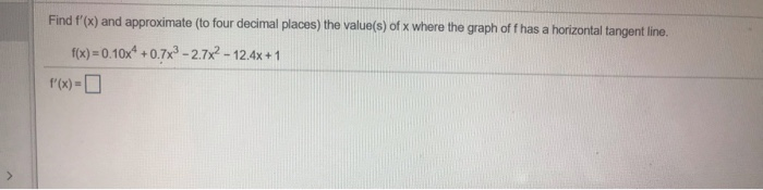 Solved Find f'(x) and approximate (to four decimal places) | Chegg.com