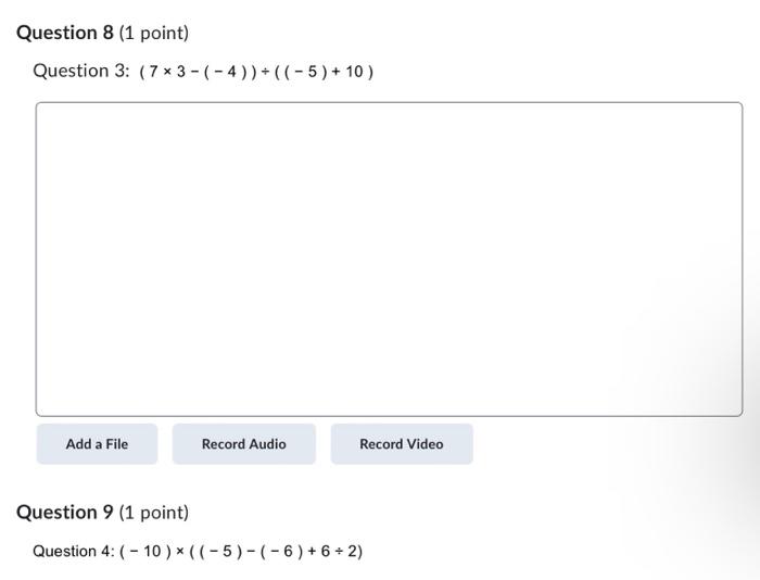 Solved Question 8 (1 point) Question 3: (7x3-(-4))+((-5)+10) | Chegg.com