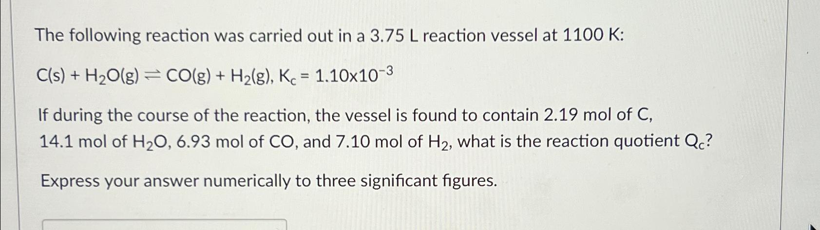 Solved The following reaction was carried out in a 3.75L | Chegg.com