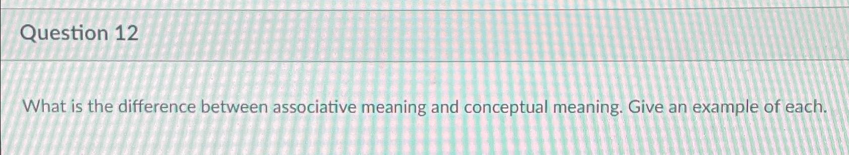 DIFFERENCE BETWEEN CONCEPTUAL AND ASSOCIATIVE MEANING visual data 4