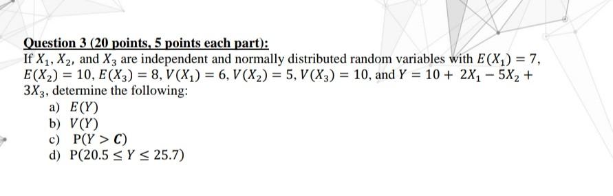 Solved Question 3 (20 points, 5 points each part): If X1, | Chegg.com