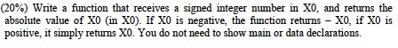 Solved (20%) Write a function that receives a signed integer | Chegg.com