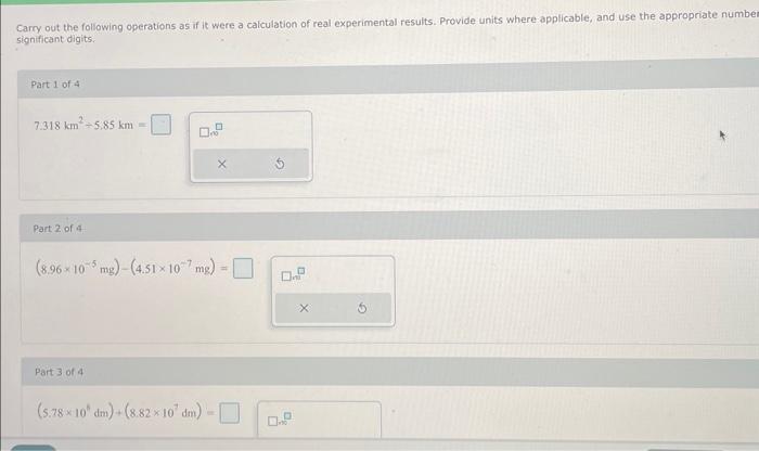 Solved Carry out the following operations as if it were a | Chegg.com