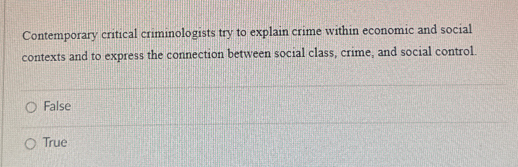 Solved Contemporary critical criminologists try to explain | Chegg.com