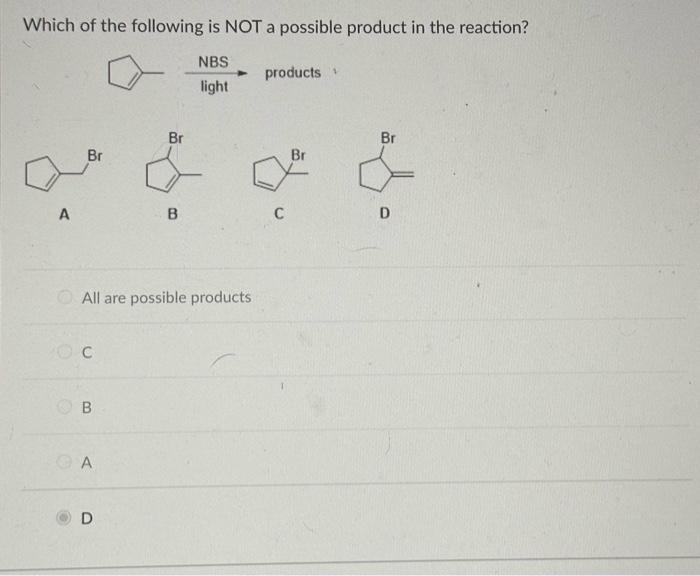 Solved Which of the following is NOT a possible product in | Chegg.com