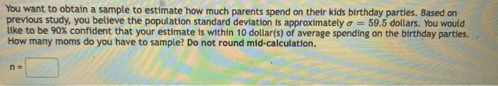 Solved You want to obtain a sample to estimate how much | Chegg.com