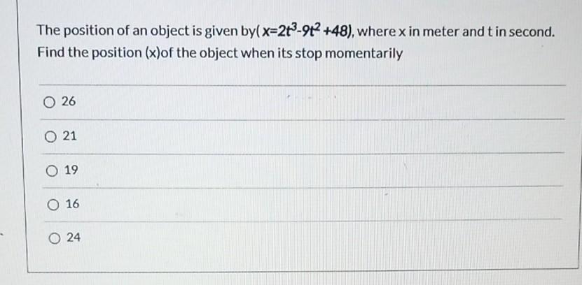 Solved The position of an object is given by(x=23-962 +48), | Chegg.com