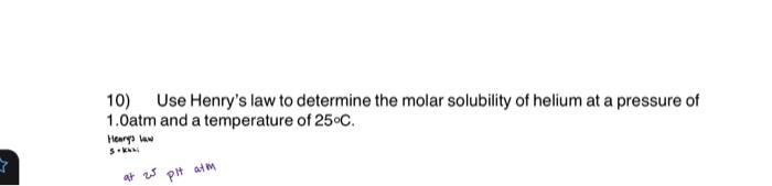 Solved 10 Use Henry S Law To Determine The Molar Solubility