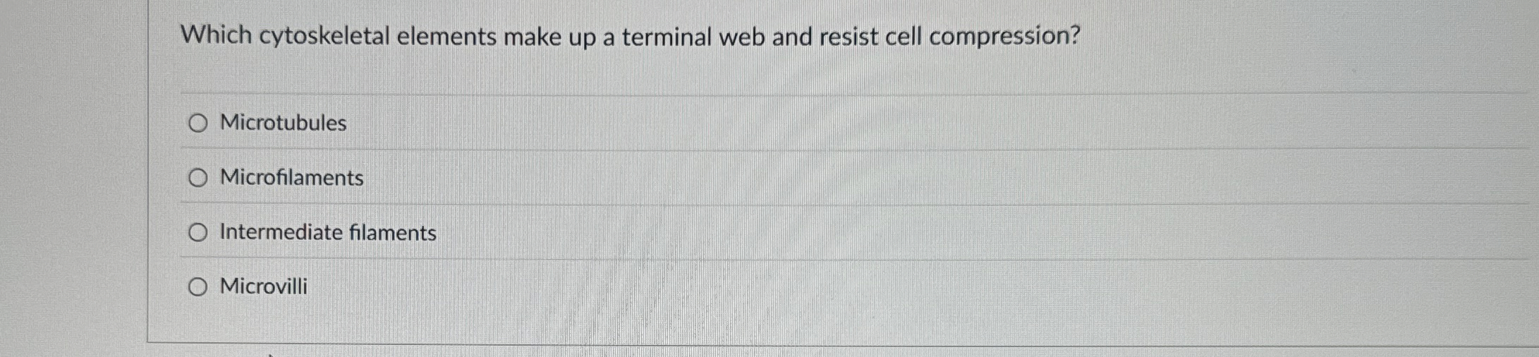 Solved Which cytoskeletal elements make up a terminal web | Chegg.com