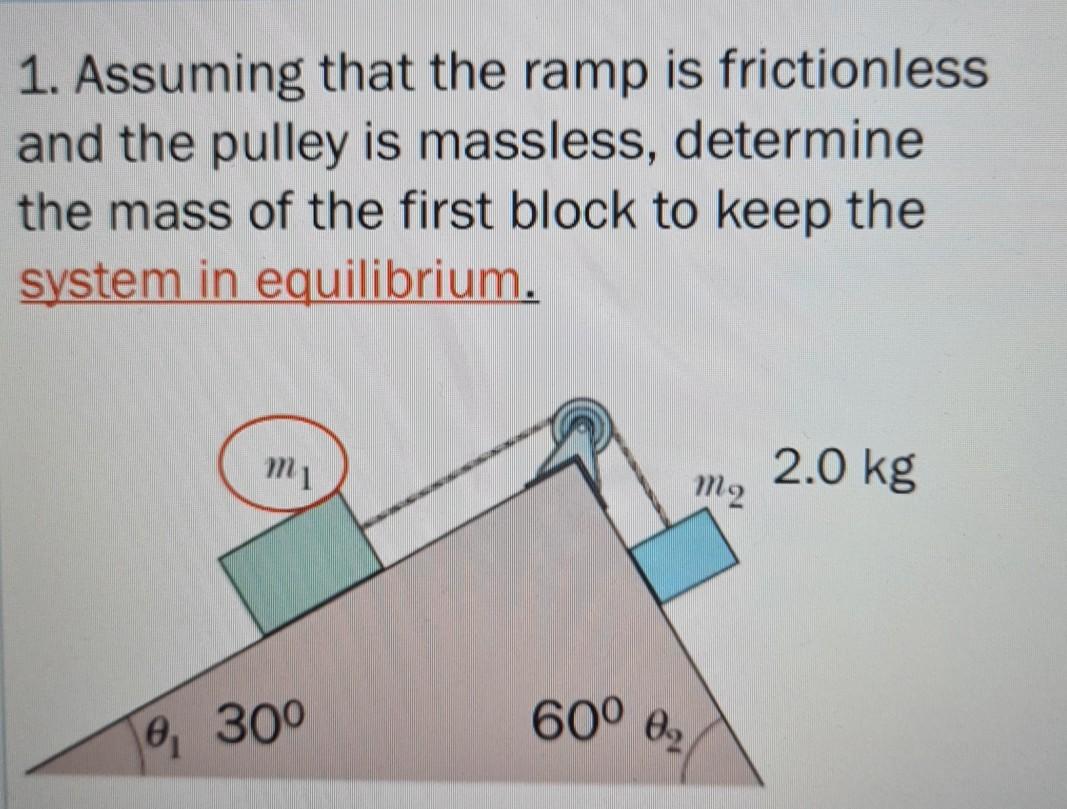 Solved 1. Assuming that the ramp is frictionless and the | Chegg.com