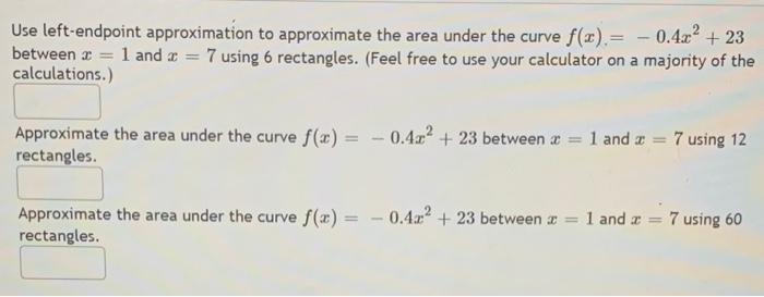 Solved Use left-endpoint approximation to approximate the | Chegg.com