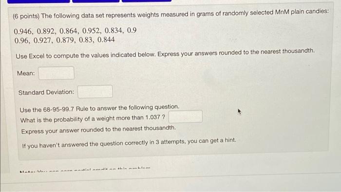 Solved (6 points) The following data set represents weights | Chegg.com