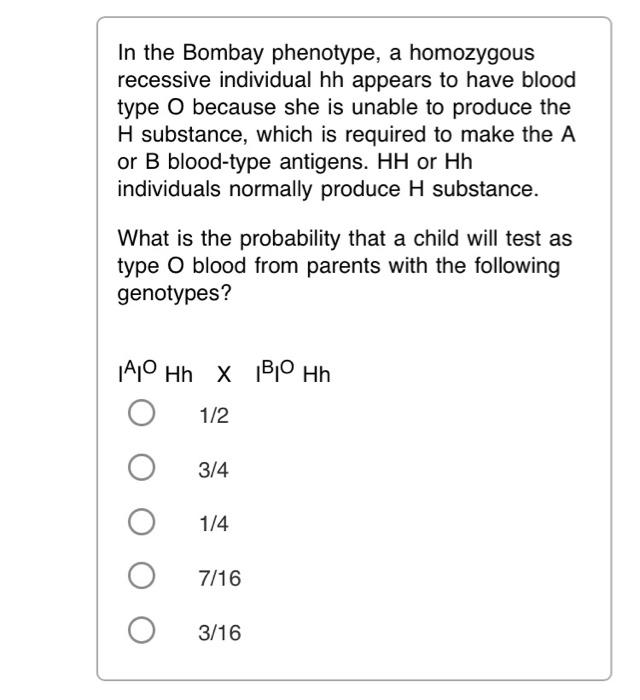 Solved In the Bombay phenotype, a homozygous recessive