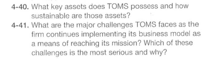 Solved 4-40. What key assets does TOMS possess and how | Chegg.com