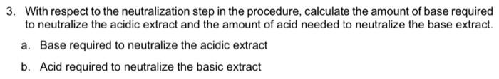 Solved 3. With Respect To The Neutralization Step In The | Chegg.com