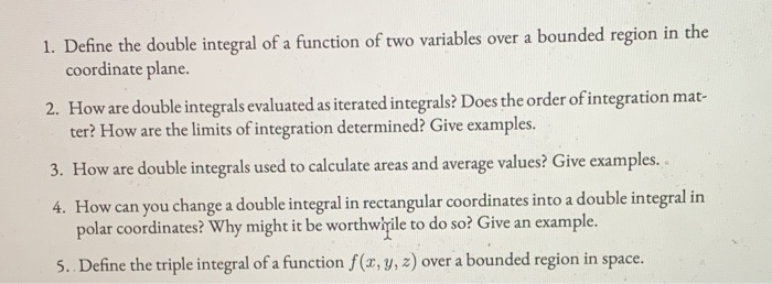 Solved 1. Define the double integral of a function of two | Chegg.com