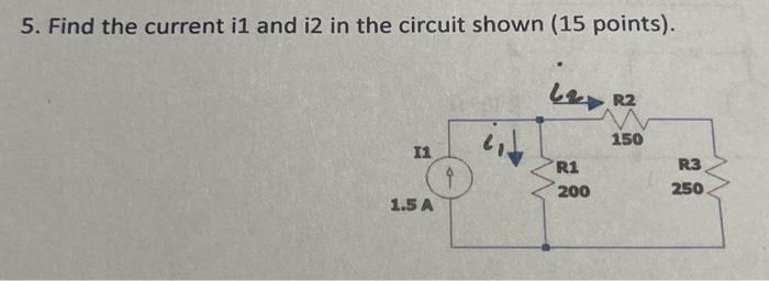 Solved 5. Find the current i1 and i2 in the circuit shown. | Chegg.com