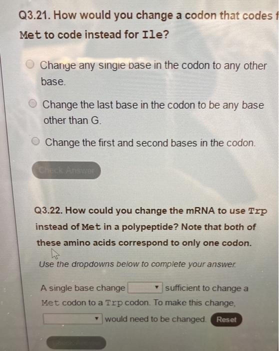 Solved Q3.21. How would you change a codon that codes Met to | Chegg.com