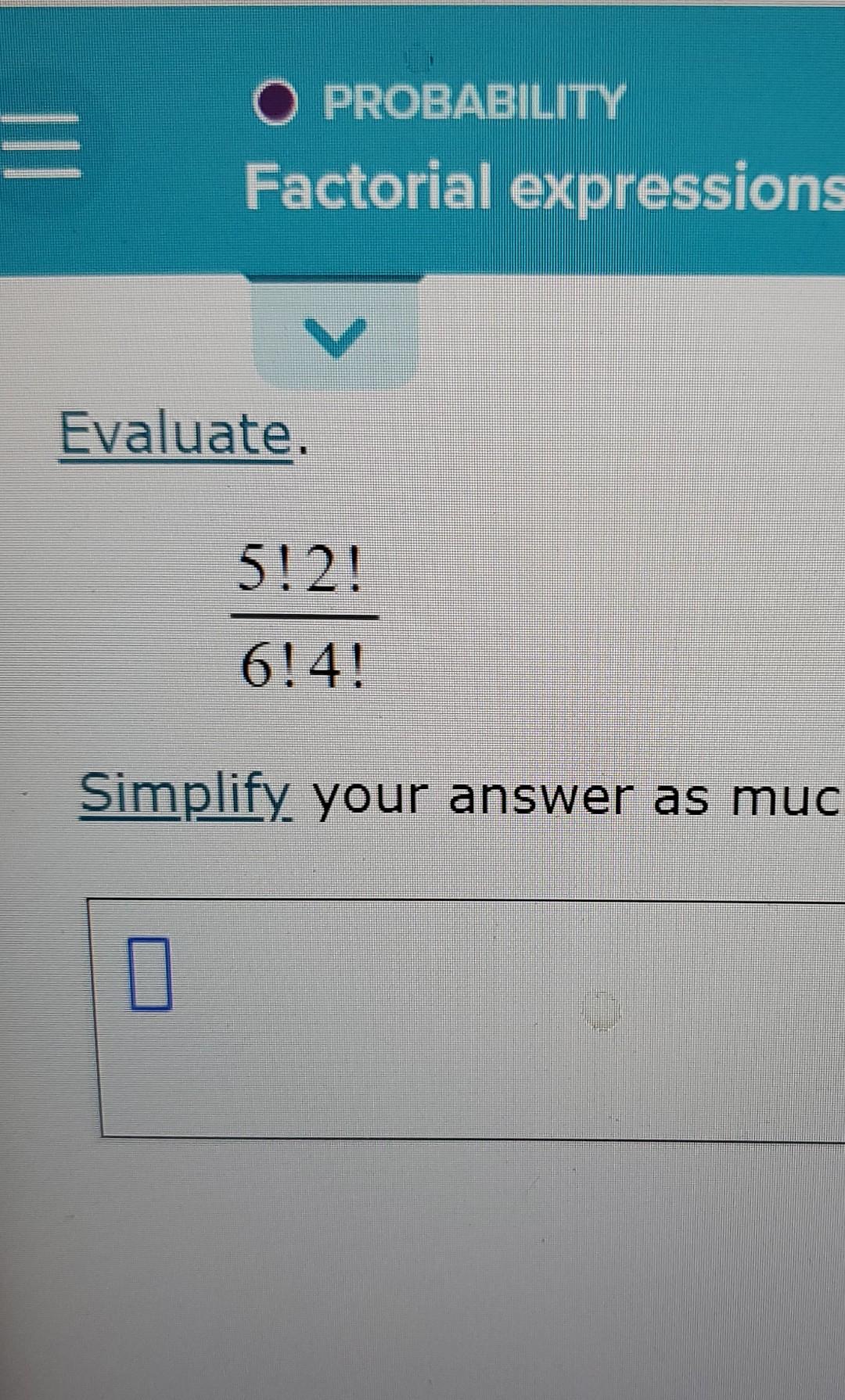 Solved o probability factorial expressions evaluate 5 2 chegg
