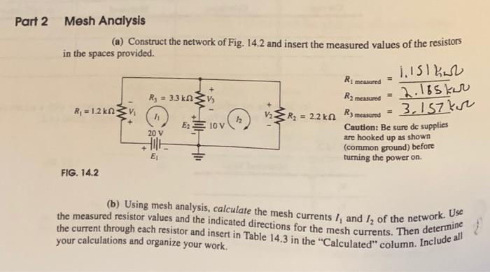 Solved Part 2 Mesh Analysis (a) Construct the network of | Chegg.com