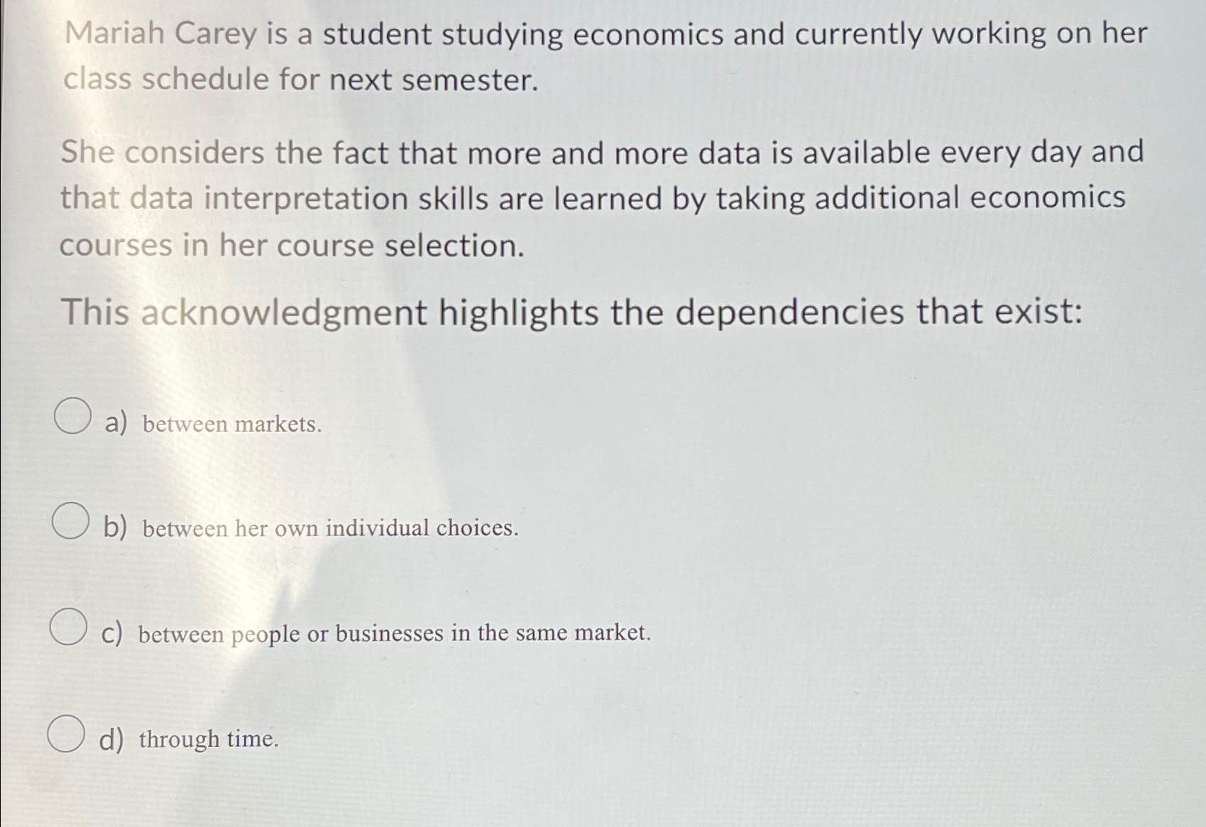 Solved Mariah Carey is a student studying economics and | Chegg.com