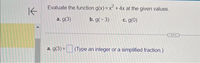 Solved Evaluate the function g(x)=x2+4x at the given values. | Chegg.com