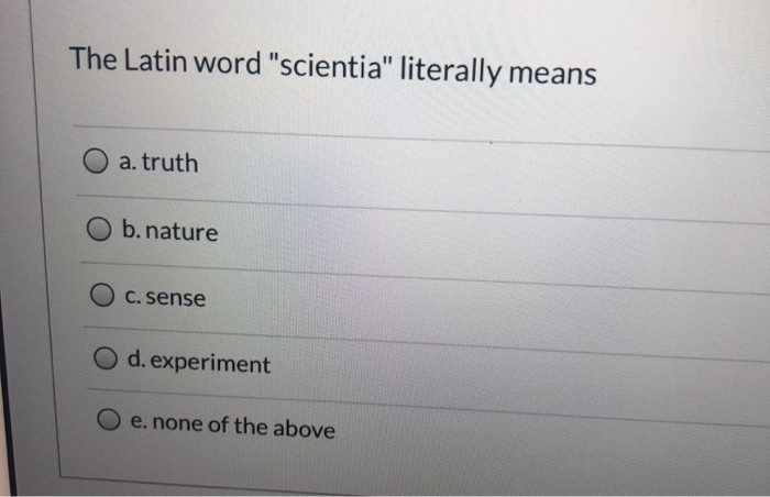 elev overholdelse formel Solved The Latin word "scientia" literally means a. truth b. | Chegg.com