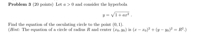 Solved Problem 3 (20 points) Let a > 0 and consider the | Chegg.com