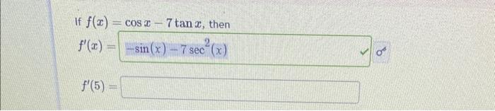 If \( f(x)=\cos x-7 \tan x \), the \[ f^{\prime} \]