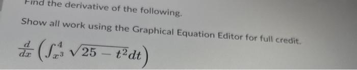 Solved Find the derivative of the following. Show all work | Chegg.com