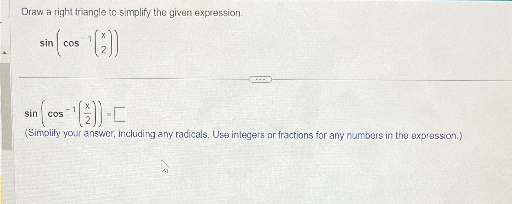 Solved Draw a right triangle to simplify the given | Chegg.com