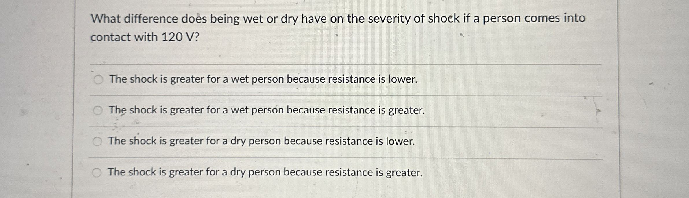 Solved What difference does being wet or dry have on the | Chegg.com