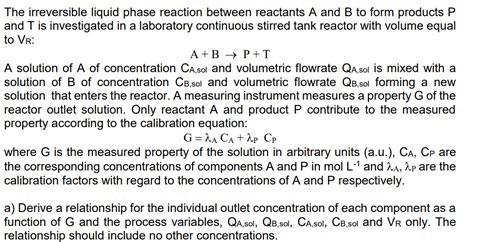 Solved The irreversible liquid phase reaction between | Chegg.com