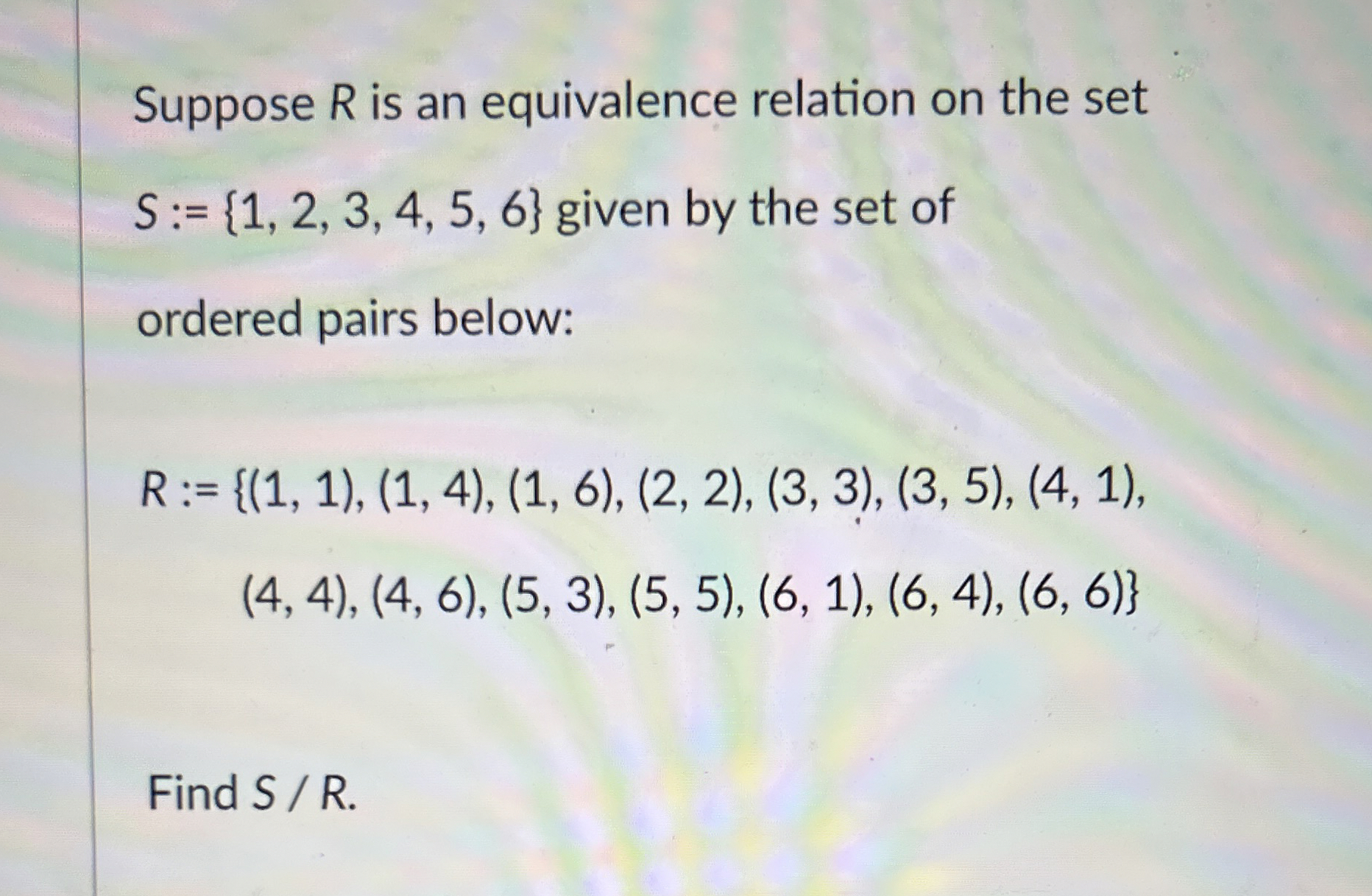 Solved Suppose R ﻿is an equivalence relation on the set | Chegg.com
