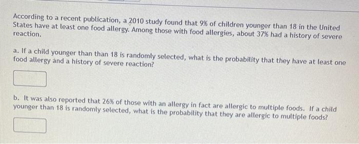 According to a recent publication, a 2010 study found that \( 9 \% \) of children younger than 18 in the United States have a