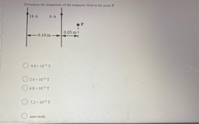 Solved Determine the magnitude of the magnetic field at the | Chegg.com