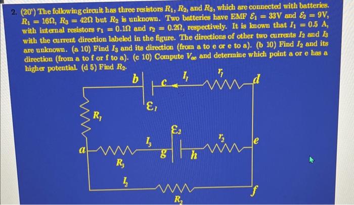 Solved 2. (20') The Following Circuit Has Three Resistors | Chegg.com