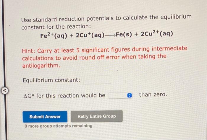 [solved] Use Standard Reduction Potentials To Calculate Th