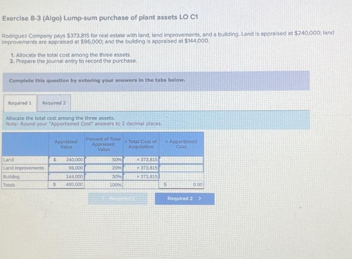 Solved exercise 8 3 algo lump sum purchase of plant assets chegg
