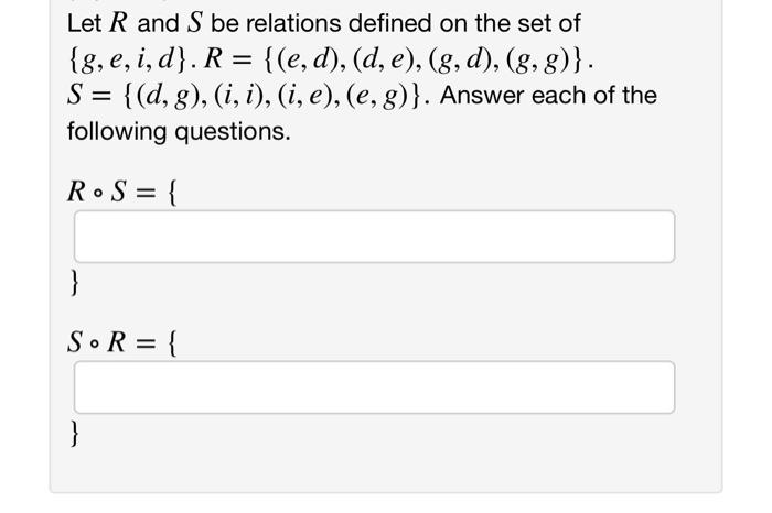 Solved = Let R and S be relations defined on the set of {g, | Chegg.com