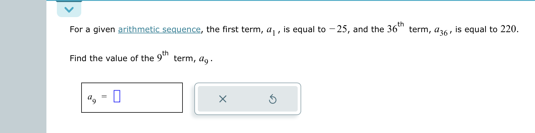 Solved For a given arithmetic sequence, the first term, a1, | Chegg.com